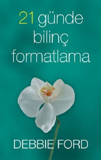 21 Günde Bilinç Formatlama – Debbie Ford – Butik Yayınları – kitap kapağı
