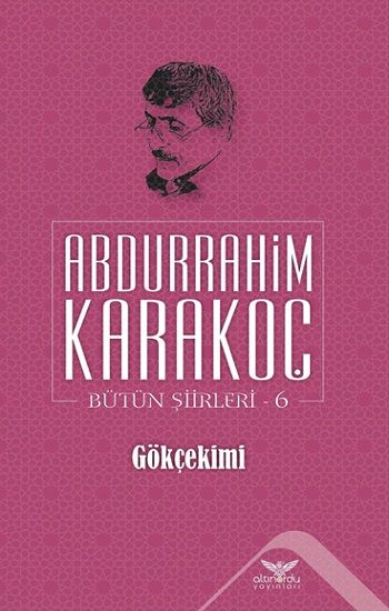 Gökçekimi - Bütün Şiirleri 6 - Altınordu Yayınları Kitap