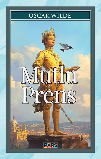 Mutlu Prens – Oscar Wilde – Pars Yayınları – kitap kapağı