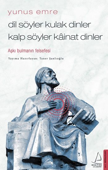 Dil Söyler Kulak Dinler Kalp Söyler Kainat Dinler - Destek Yayınları Kitap