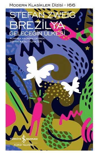 Brezilya - Geleceğin Ülkesi - İş Bankası Kültür Yayınları Kitap