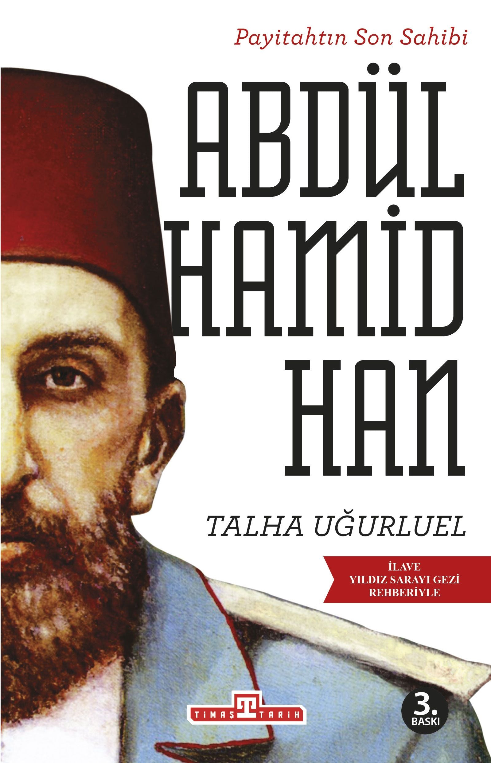 Payitahtın Son Sahibi Abdülhamid Han – Talha Uğurluel – Timaş Yayınları – kitap kapağı