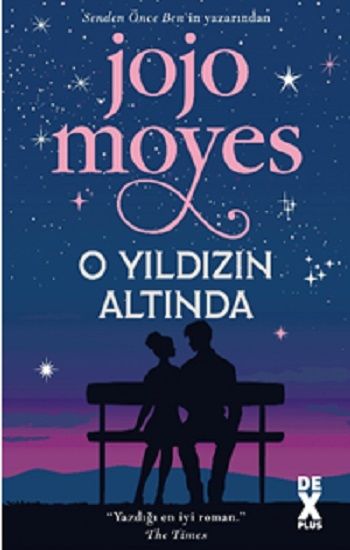 O Yıldızın Altında – Jojo Moyes – Dex Yayınevi – kitap kapağı