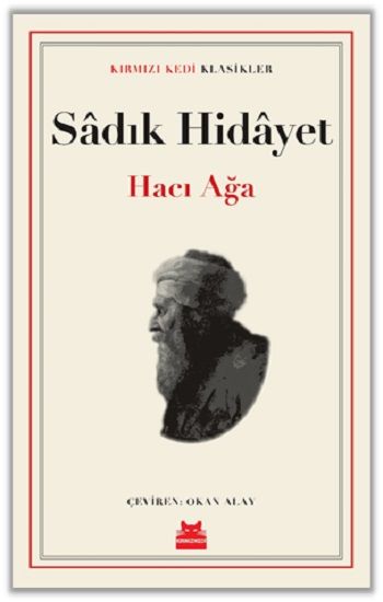 Hacı Ağa – Sadık Hidayet – Kırmızı Kedi Yayınevi – kitap kapağı