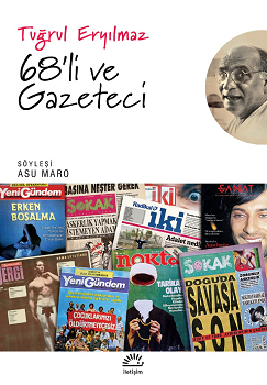 68'Li Ve Gazeteci – Tuğrul Eryılmaz – İletişim Yayınları – kitap kapağı
