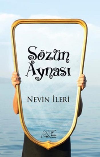 Sözün Aynası – Nevin İleri – Kuytu Yayınları – kitap kapağı