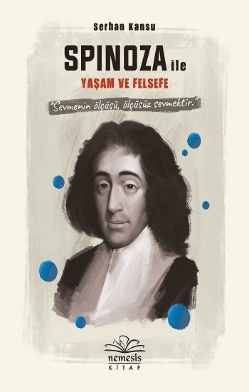 Spinoza ile Yaşam ve Felsefe - Nemesis Kitap Kitap