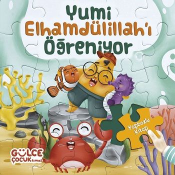 Yumi Elhamdülillah'ı Öğreniyor / Yapbozlu Kitap 3 - Gülce Kitap Kitap