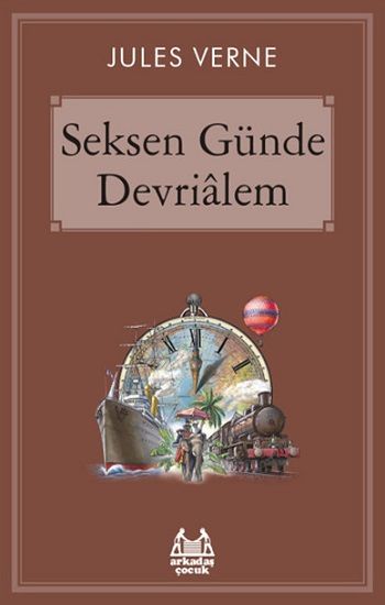 Seksen Günde Devrialem – Jules Verne – Arkadaş Yayınları – kitap kapağı