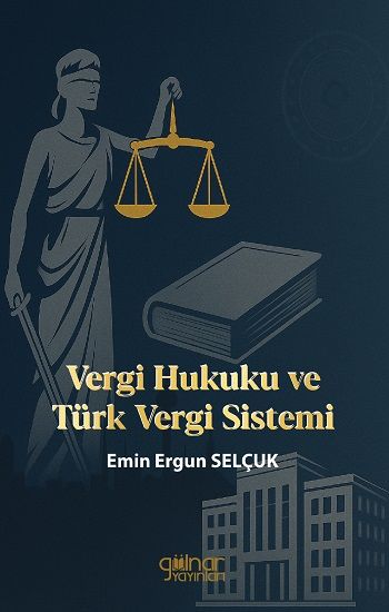 Vergi Hukuku ve Türk Vergi Sistemi - Gülnar Yayınları Kitap