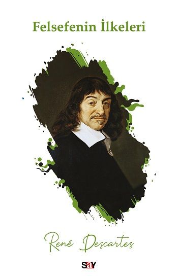 Felsefenin İlkeleri – Rene Descartes – Say Yayınları – kitap kapağı
