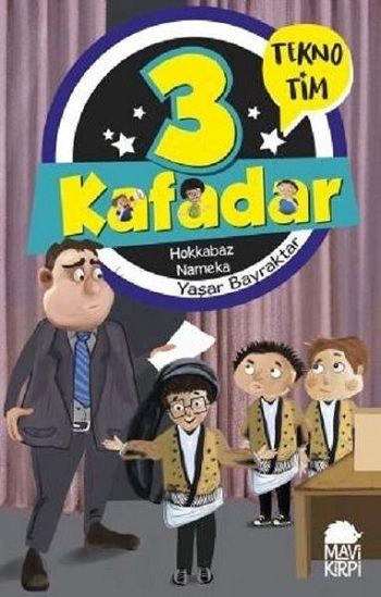 3 Kafadar - Hokkabaz Nameka – Yaşar Bayraktar – Mavi Kirpi Yayınları – kitap kapağı
