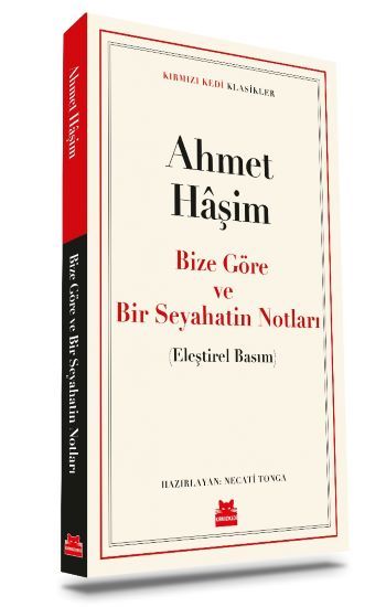 Bize Göre ve Bir Seyahatin Notları – Ahmet Haşim – Kırmızı Kedi Yayınevi – kitap kapağı