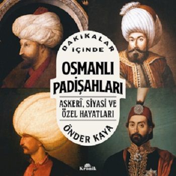 Dakikalar İçinde Osmanlı Padişahları - Kronik Kitap Kitap
