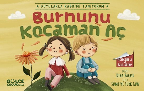 Burnunu Kocaman Aç - Duyularla Rabbimi Tanıyorum 2 (Pencereli Kitap) - Gülce Kitap Kitap