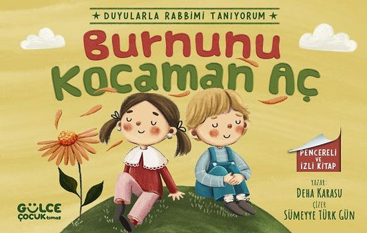 Burnunu Kocaman Aç - Duyularla Rabbimi Tanıyorum 2 (Pencereli Kitap) - Gülce Kitap Kitap