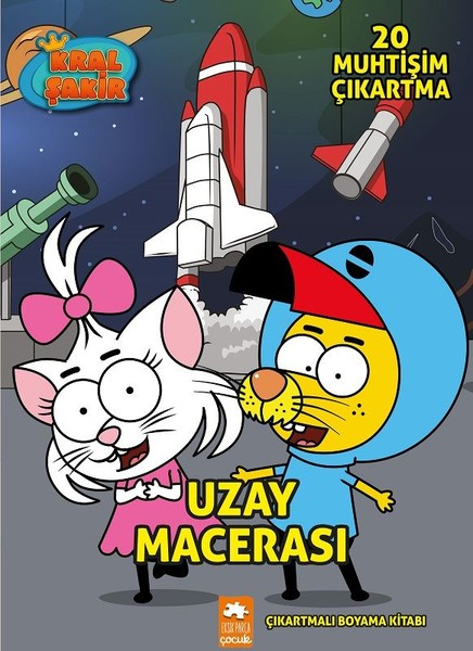 Uzay Macerası - Kral Şakir - Eksik Parça Yayınları Kitap