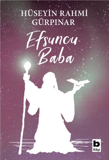 Efsuncu Baba – Hüseyin Rahmi Gürpınar – Bilgi Yayınevi – kitap kapağı
