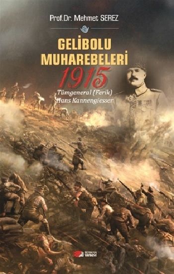 Gelibolu Muharebeleri 1915 - Berikan Yayınları Kitap
