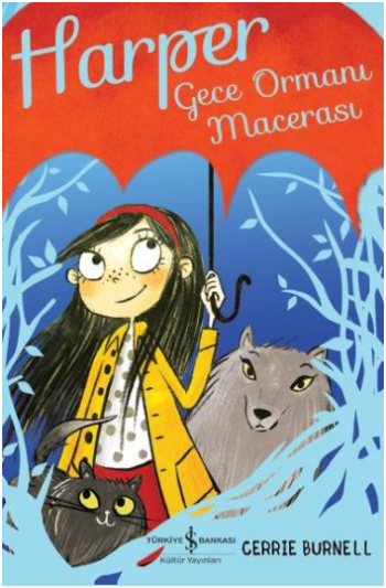 Harper Gece Ormanı Macerası Eser Alt Başlığı – Cerrie Burnell – İş Bankası Kültür Yayınları – kitap kapağı