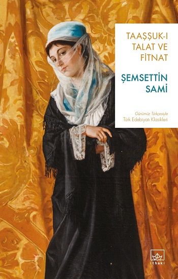 Taaşşuk-ı Talat ve Fitnat – Şemseddin Sami – İthaki Yayınları – kitap kapağı