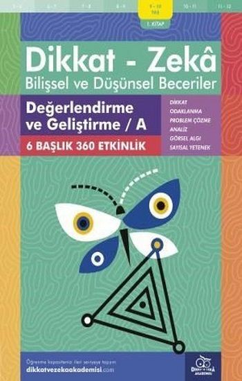 9-10 Yaş Dikkat - Zeka Bilişsel ve Düşünsel Beceriler 1. Kitap - Değerlendirme ve Geliştirme / A - Dikkat ve Zeka Akademisi Yayınları Kitap