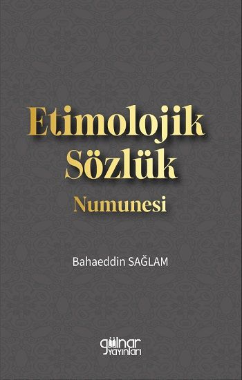 Etimolojik Sözlük Numunesi - Gülnar Yayınları Kitap