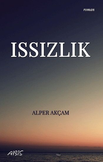 Issızlık - Abis Yayıncılık Kitap