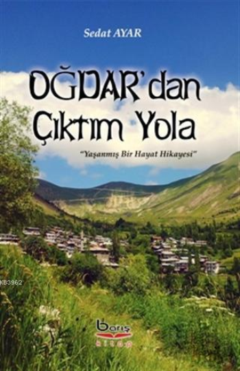 Oğdar’dan Çıktım Yola - Barış Kitap Kitap