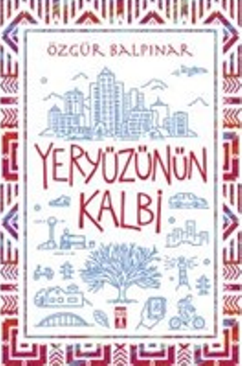 Yeryüzünün Kalbi - Genç Timaş Kitap