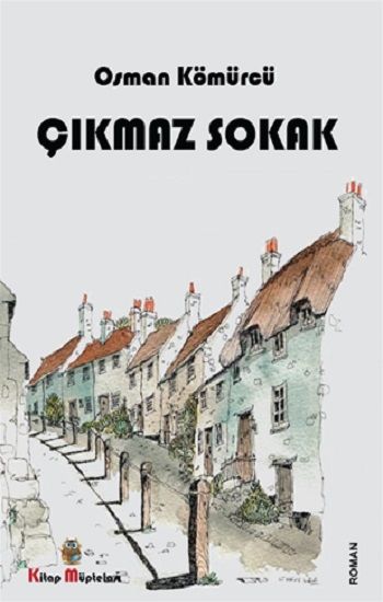 Çıkmaz Sokak – Osman Kömürcü – Kitap Müptelası Yayınları – kitap kapağı