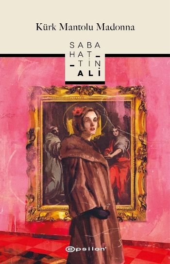 Kürk Mantolu Madonna – Sabahattin Ali – Epsilon Yayınları – kitap kapağı