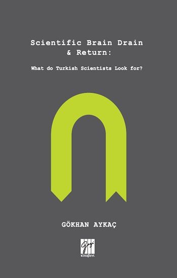 Scientific Brain Drain & Return – Gökhan Aykaç – Gazi Kitabevi – kitap kapağı