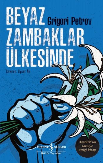 Beyaz Zambaklar Ülkesinde - İş Bankası Kültür Yayınları Kitap