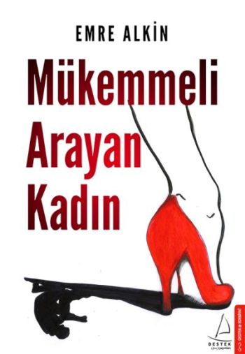 Mükemmeli Arayan Kadın - Destek Yayınları Kitap