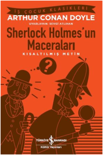 Sherlock Holmes’un Maceraları (Kısaltılmış Metin) – Sir Arthur Conan Doyle – İş Bankası Kültür Yayınları – kitap kapağı