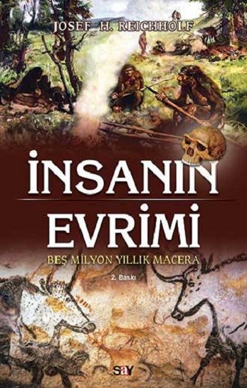 İnsanın Evrimi – Josef H. Reicholf – Say Yayınları – kitap kapağı