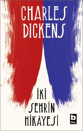 İki Şehrin Hikayesi – Charles Dickens – Bilgi Yayınevi – kitap kapağı