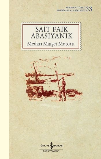 Medarı Maişet Motoru – Sait Faik Abasıyanık – İş Bankası Kültür Yayınları – kitap kapağı