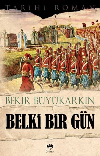 Belki Bir Gün – Bekir Büyükarkın – Ötüken Neşriyat – kitap kapağı