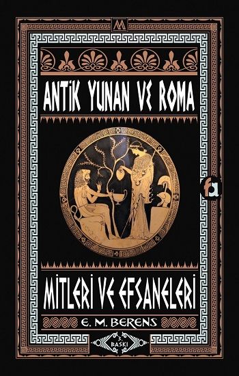 Antik Yunan & Roma Mitleri ve Efsaneleri – E.M. Berens – Fa Yayınları – kitap kapağı