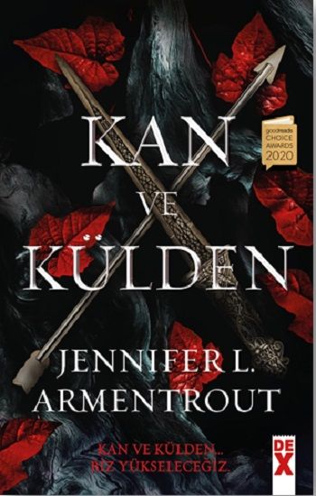 Kan ve Kül 1: Kan ve Külden – Jennifer L. Armentrout – Dex Yayınevi – kitap kapağı