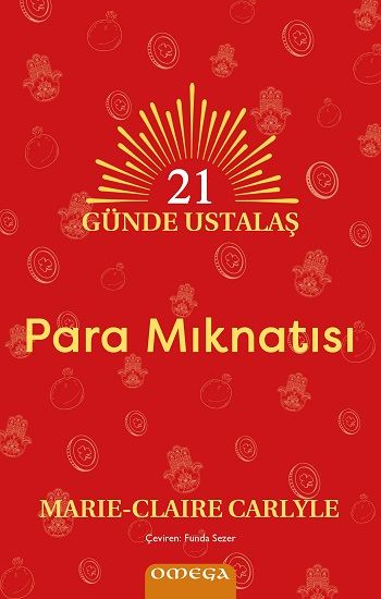 21 Günde Ustalaş - Para Mıknatısı - Omega Kitap