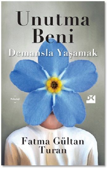 Unutma Beni – Fatma Gültan Turan – Doğan Kitap – kitap kapağı