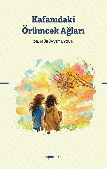 Kafamdaki Örümcek Ağları - Opus Kitap Kitap