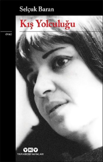 Kış Yolculuğu – Selçuk Baran – Yapı Kredi Yayınları – kitap kapağı