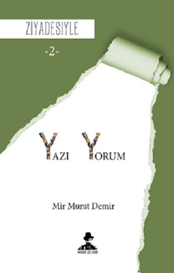 Ziyadesiyle - Yazı-Yorum 2 – Mir Murat Demir – İmgenin Çocukları – kitap kapağı