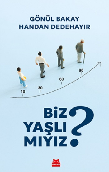 Biz Yaşlı Mıyız? - Kırmızı Kedi Yayınevi Kitap