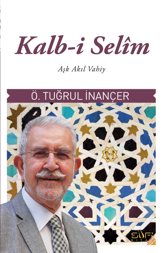 Kalb-i Selim – Ömer Tuğrul İnançer – Sufi Kitap – kitap kapağı
