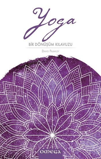 Yoga: Bir Dönüşüm Klavuzu - Omega Kitap